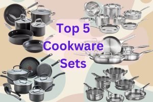 Top 5 Cookware Sets Review and Comparison