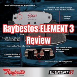 Raybestos ELEMENT 3 Review